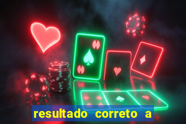 resultado correto a qualquer momento bet365